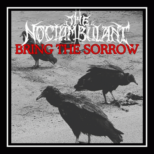 The Noctambulant : Bring the Sorrow